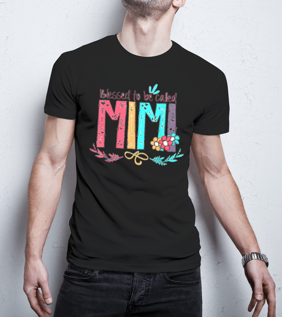 Blessed To Be Called Mimi Colorful Floral Accents T-Shirt