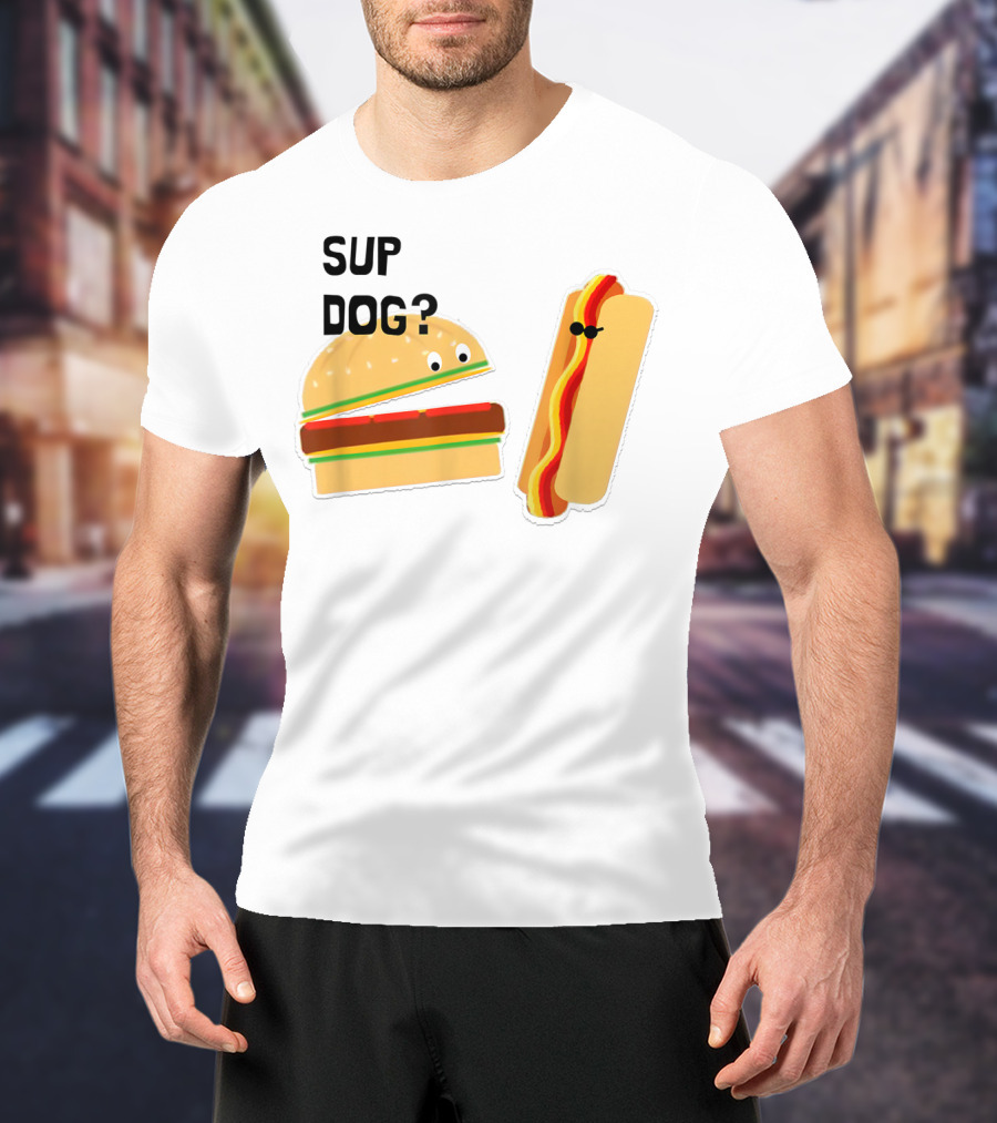 Burger And Hot Dog Sup Dog Funny Conversation T-Shirt