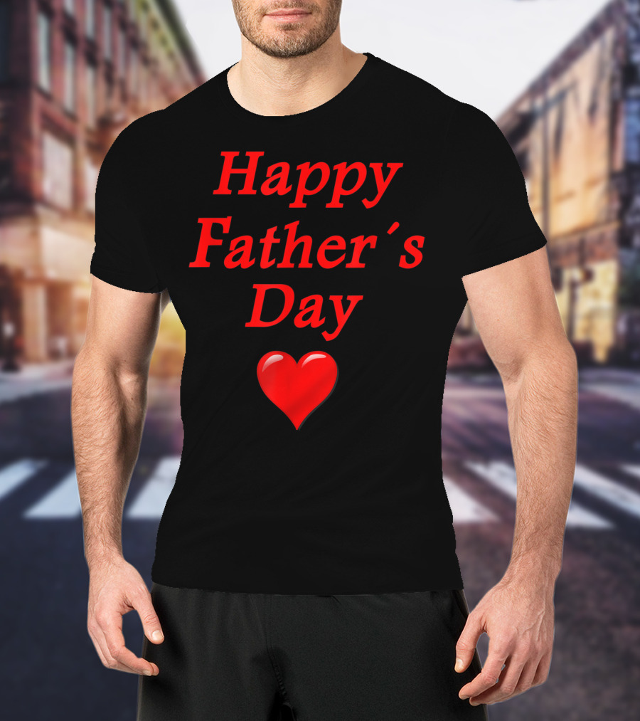 Happy Father's Day Heart T-Shirt