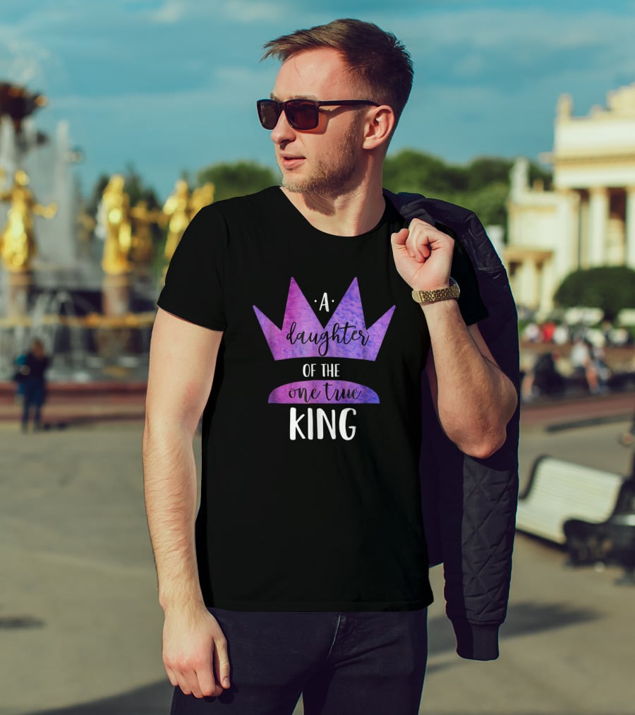 A Daughter Of The One True King Purple Crown Christian Faith T-Shirt