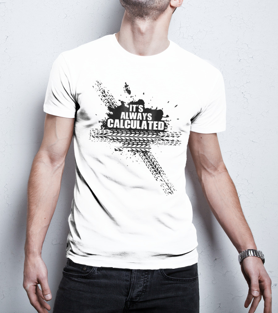 It's Always Calculated Rocket Video Game Tire Marks T-Shirt