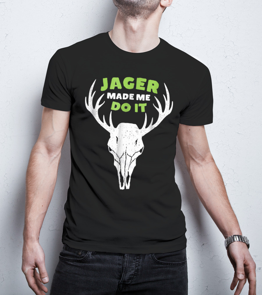 Jager Made Me Do It Funny Deer Antlers Skull T-Shirt