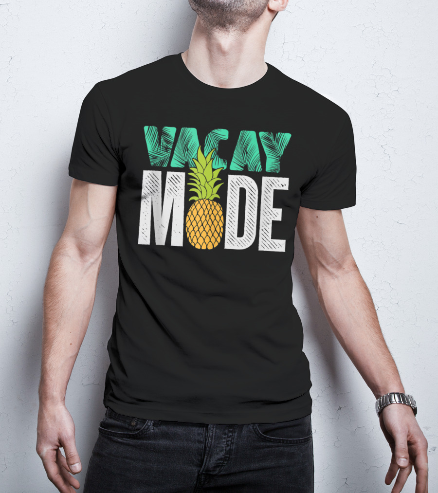 Vacay Mode Funny Pineapple Cool Summer Fruit Berry Lover T-Shirt