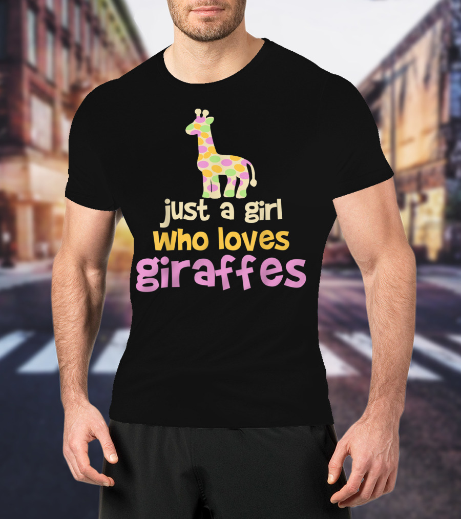 Just A Girl Who Loves Giraffes Safari Zoo Animal T-Shirt