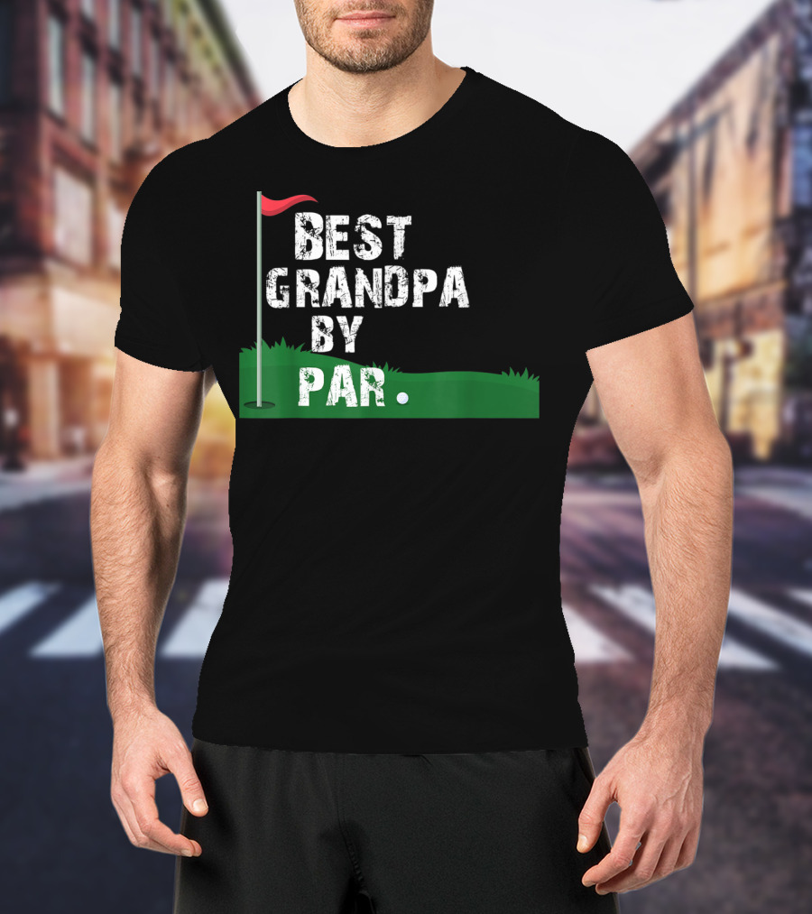 Best Grandpa By Par Golf Flag Green Course T-Shirt