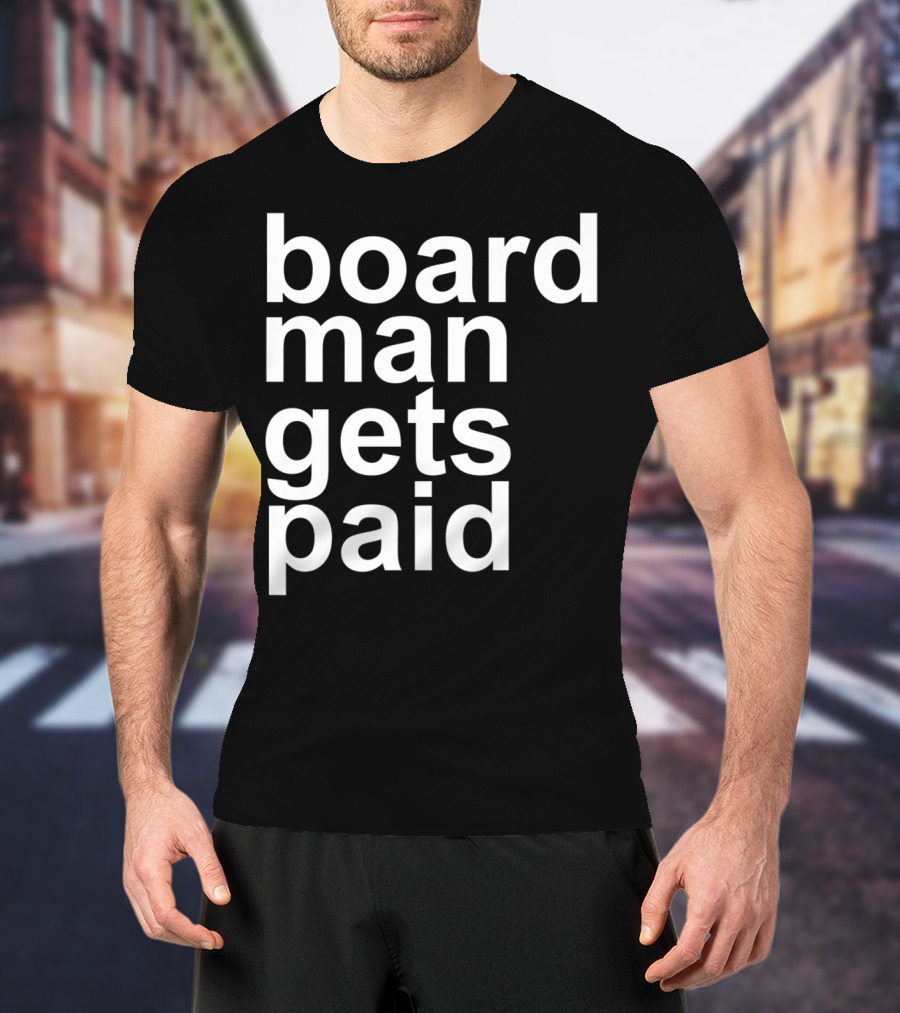 Board Man Gets Paid Funny Rebound Basketball T-Shirt