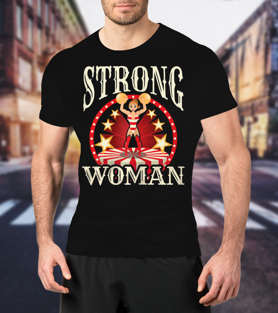 Circus Strong Woman Lifting Weights T-Shirt