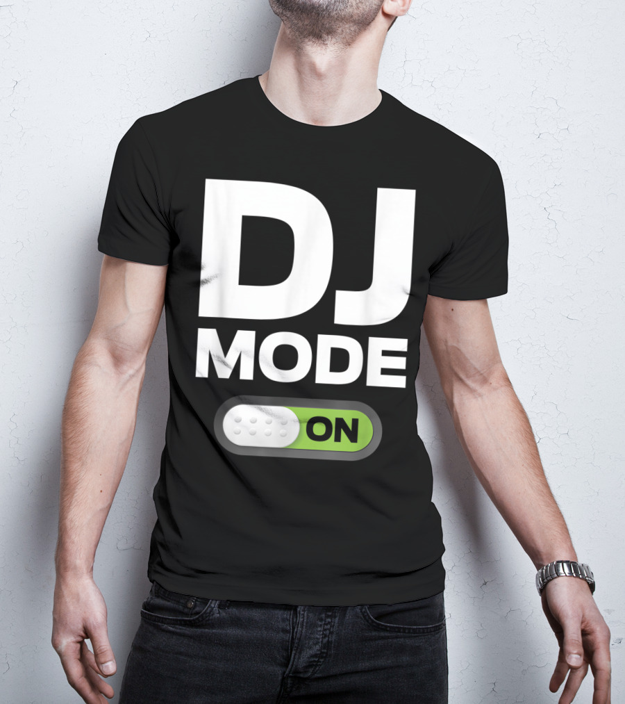DJ Mode On Clothing For Disc Jockeys With Switch T-Shirt