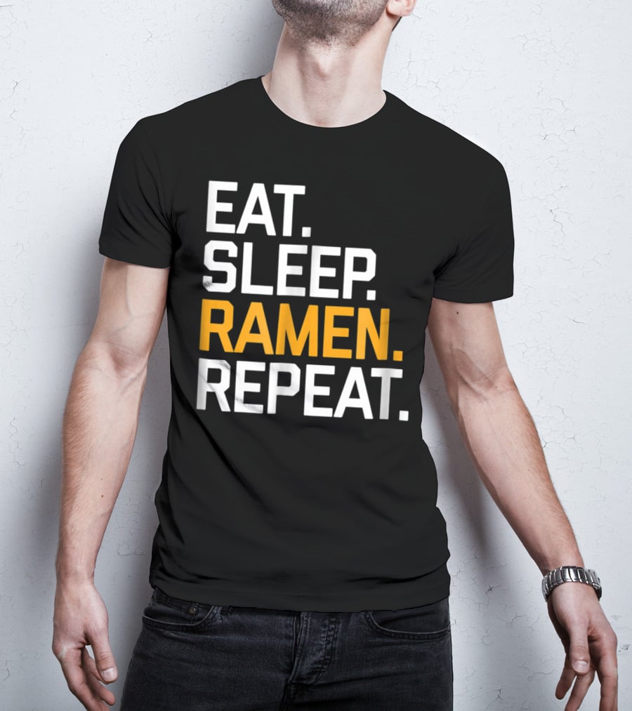 Eat Sleep Ramen Repeat Funny Foodie Noodles Asian T-Shirt