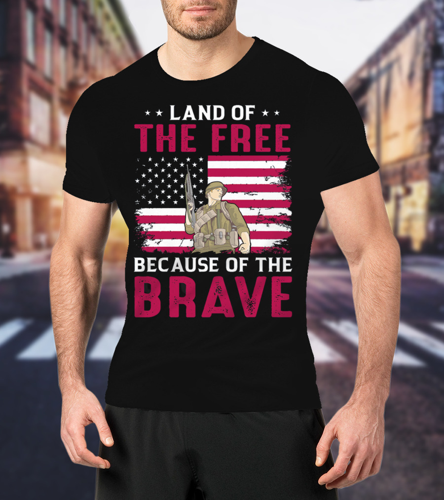 Land Of The Free Because Of The Brave American Flag Soldier T-Shirt