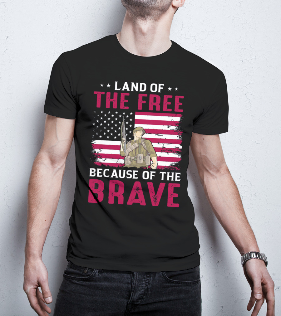 Land Of The Free Because Of The Brave American Flag Soldier T-Shirt