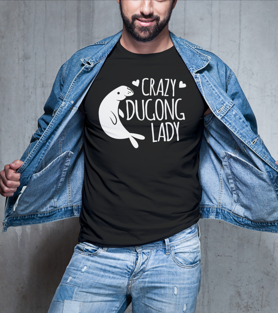 CRAZY DUGONG LADY Cute Hearts And Adorable Dugong T-Shirt