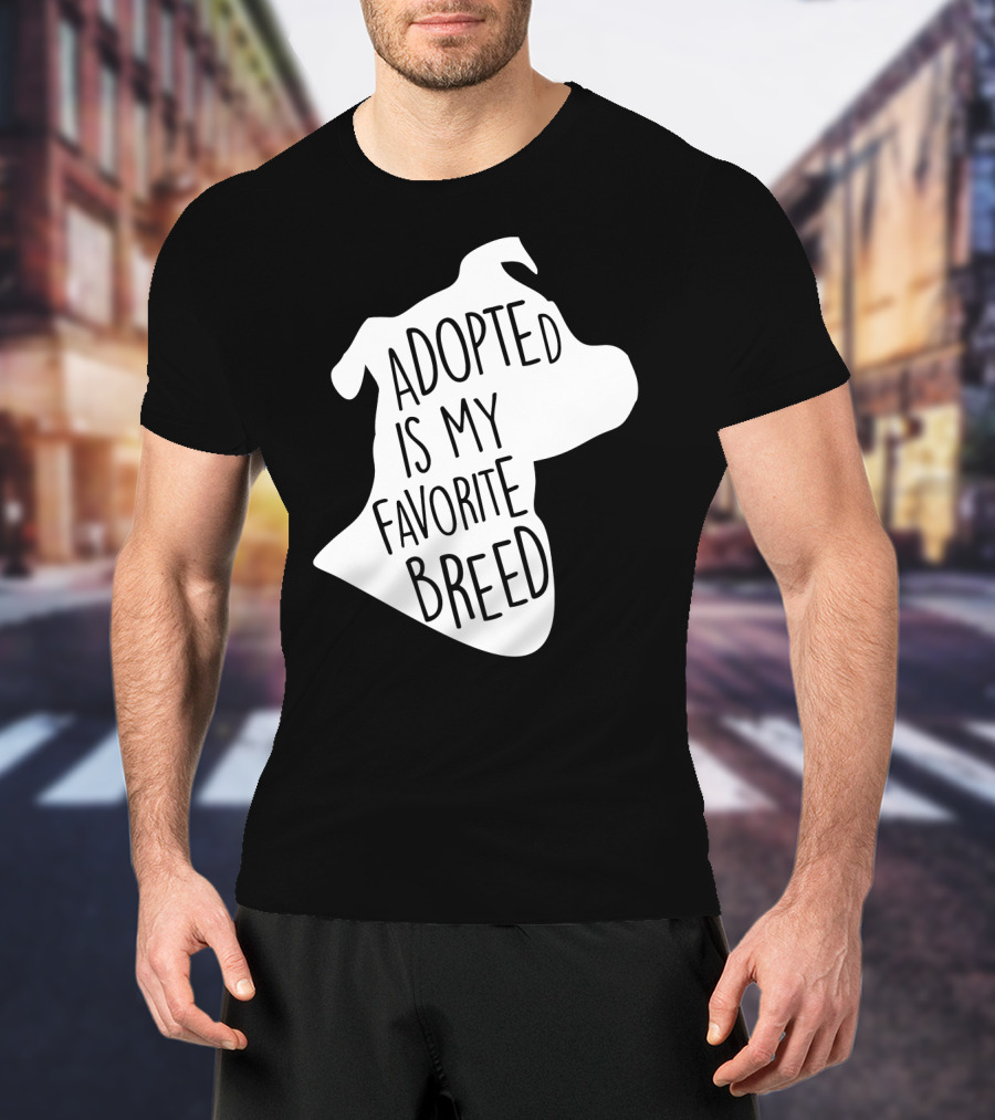 Adopted Is My Favorite Breed Dog Silhouette Outline T-Shirt