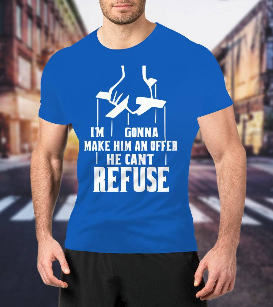 Make Him An Offer He Can't Refuse Puppet Strings T-Shirt