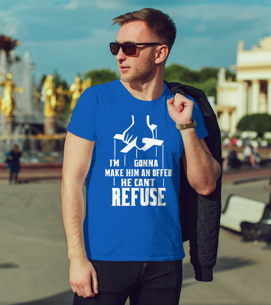 Make Him An Offer He Can't Refuse Puppet Strings T-Shirt