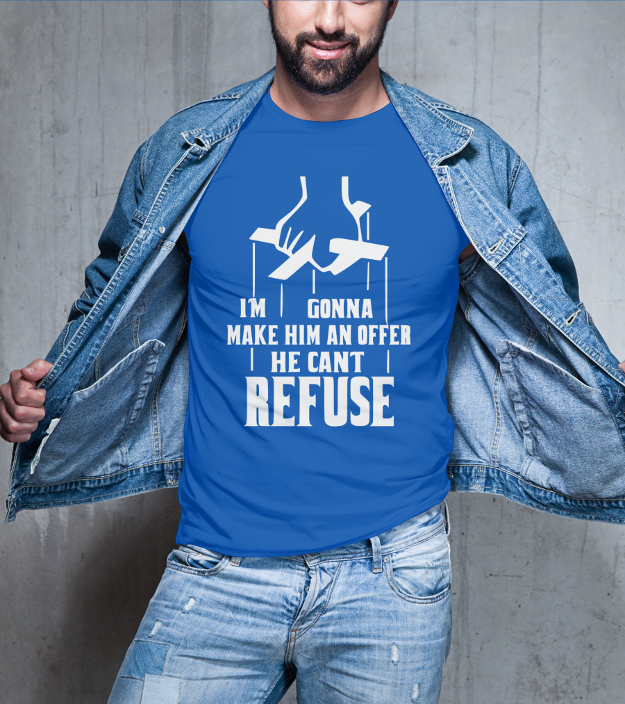 Make Him An Offer He Can't Refuse Puppet Strings T-Shirt