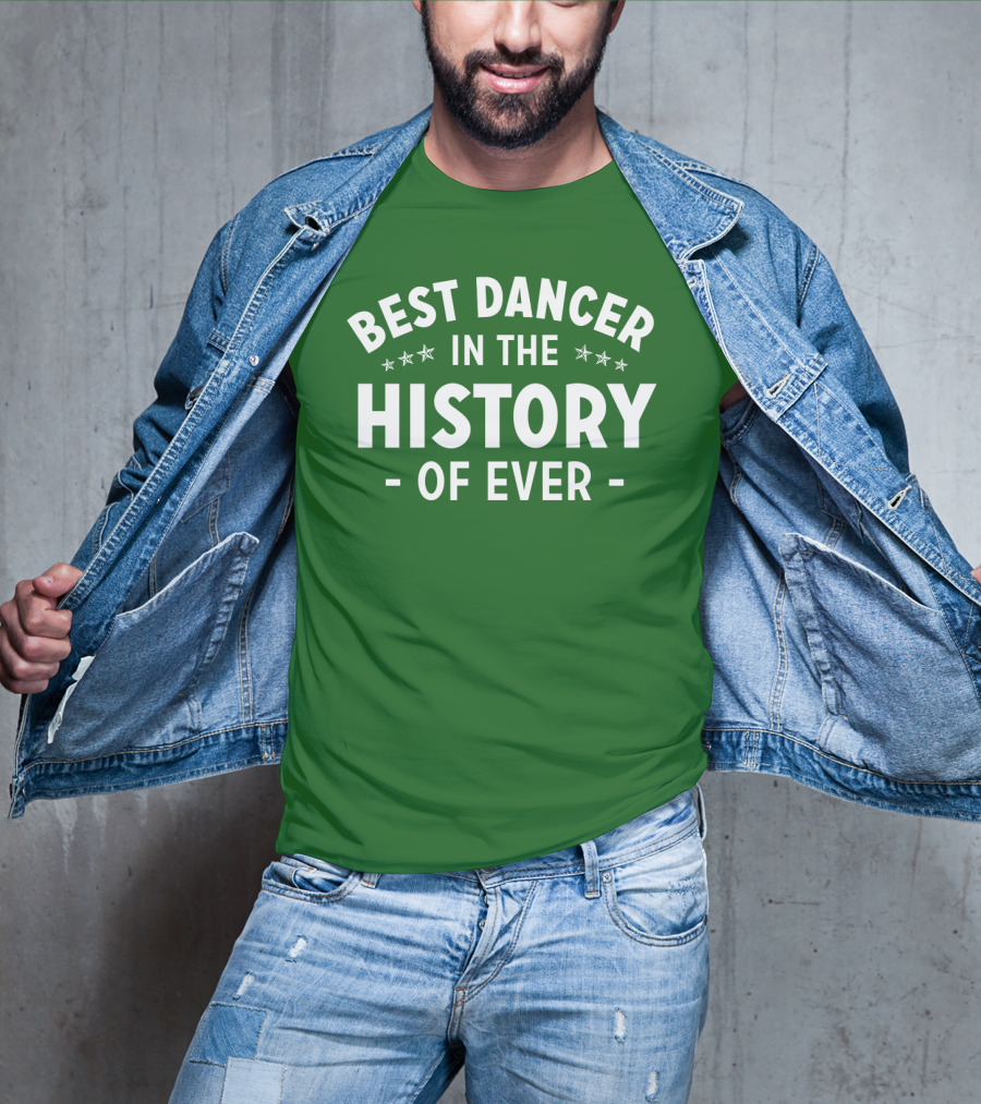 Best Dancer In The History Of Ever With Star Accents T-Shirt