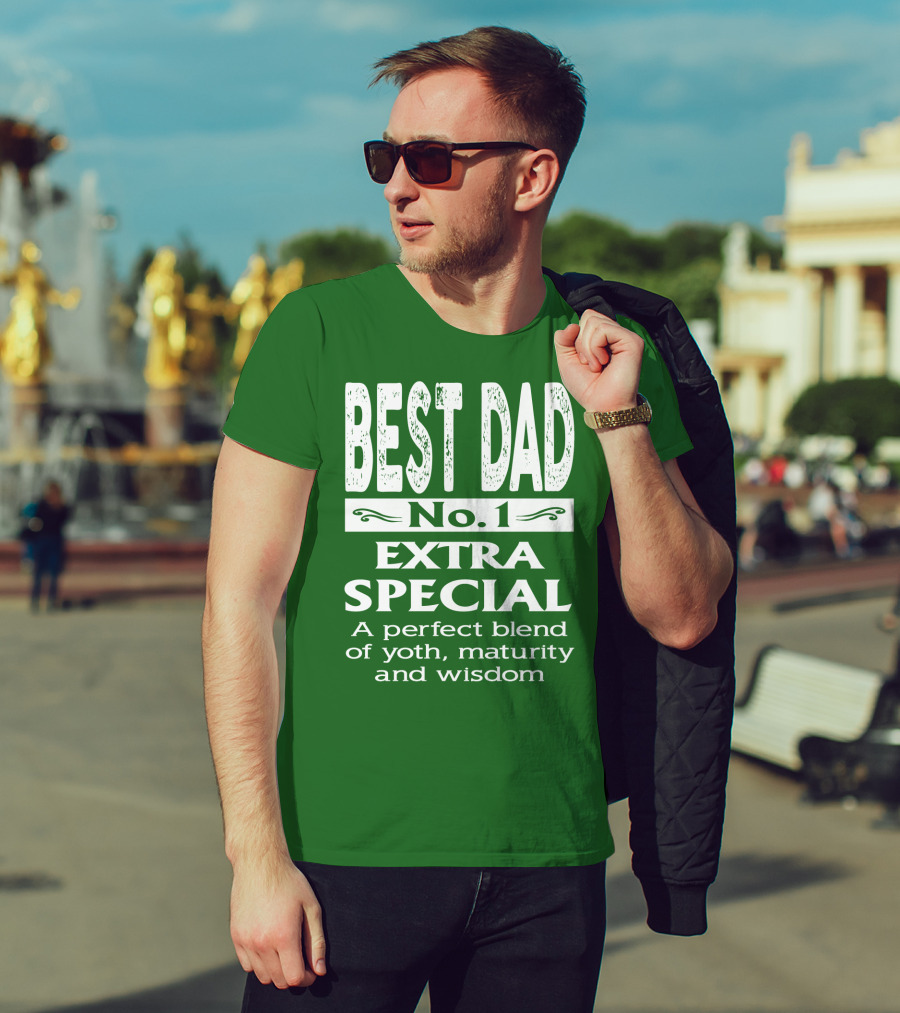BEST DAD No. 1 EXTRA SPECIAL A Perfect Blend Of Youth Maturity And Wisdom T-Shirt