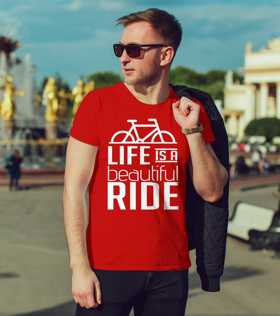 Life Is A Beautiful Ride T-Shirt