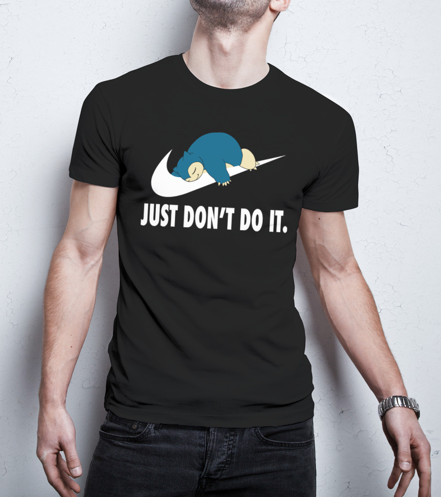 Just Don't Do It Sleeping Monster Snorlax T-Shirt