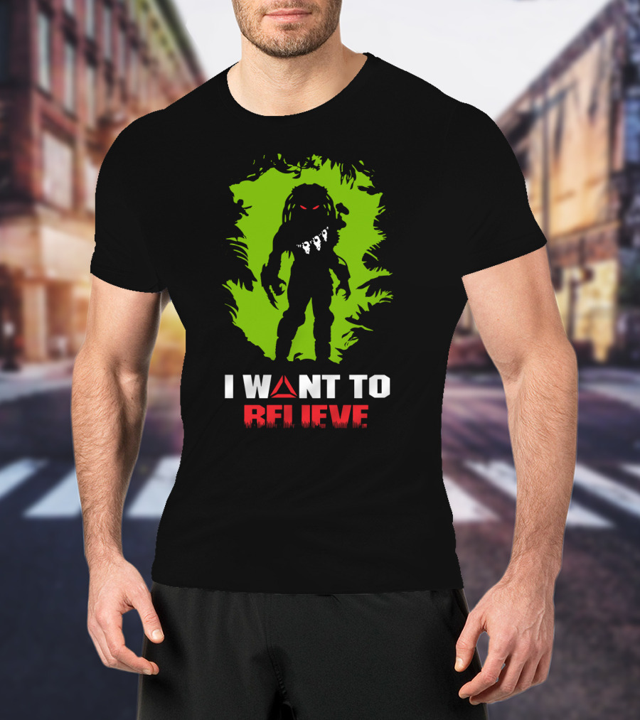 I Want To Believe Cazador De Hombres Predator T-Shirt