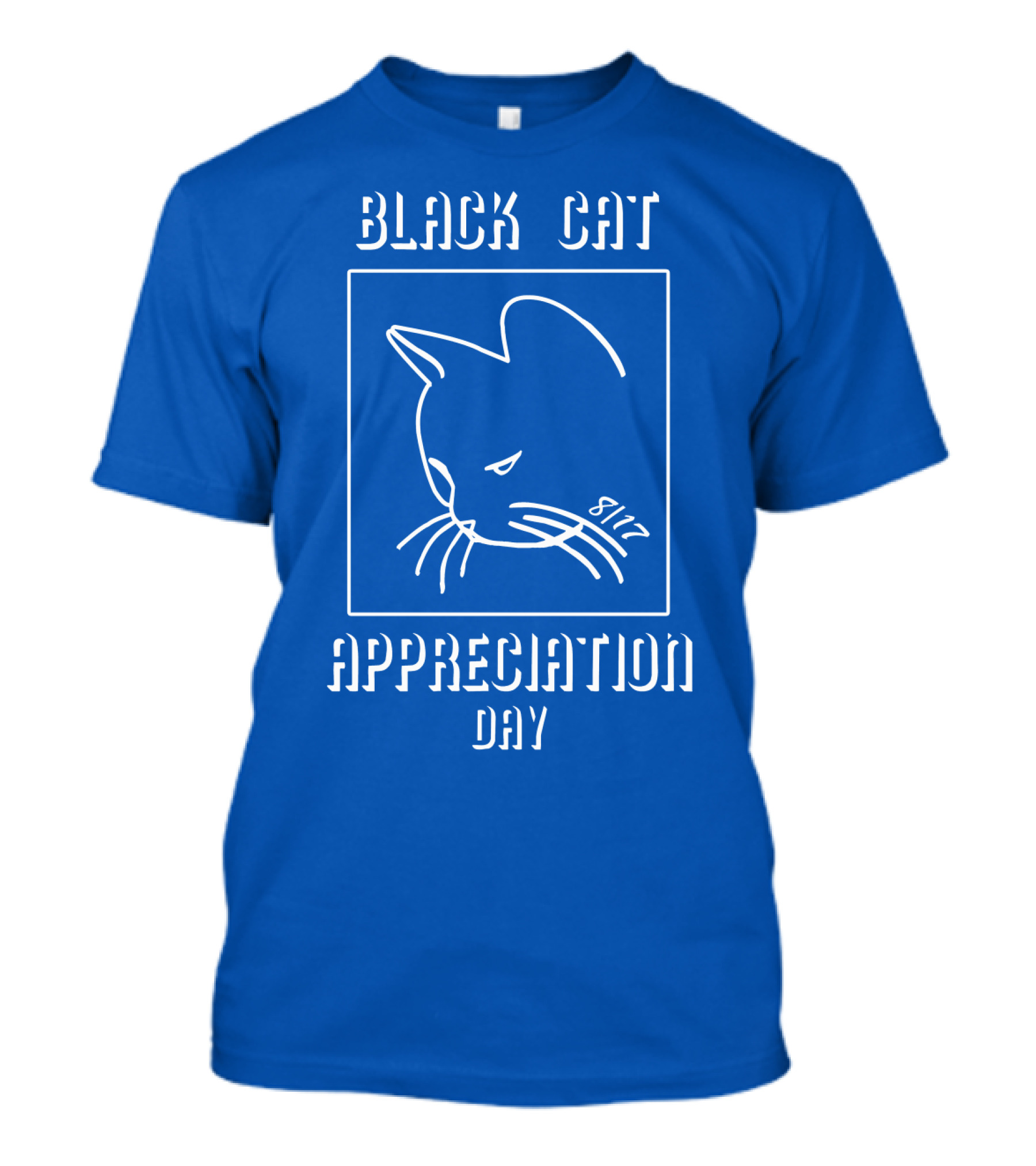 Black Cat Appreciation Day 8/17 T-Shirt