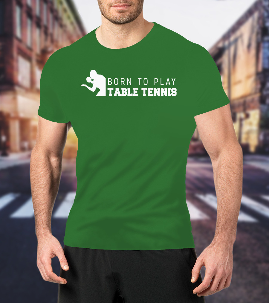 Born To Play Table Tennis Enthusiast T-Shirt