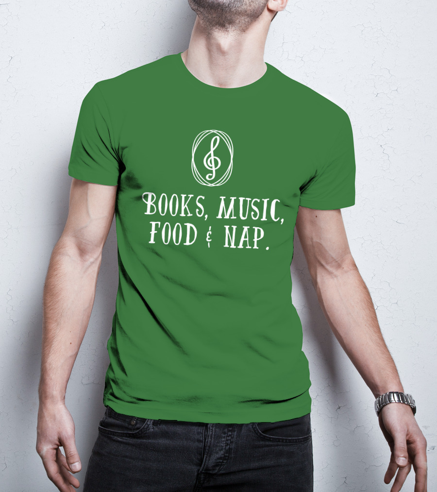 Books Music Food And Nap T-Shirt