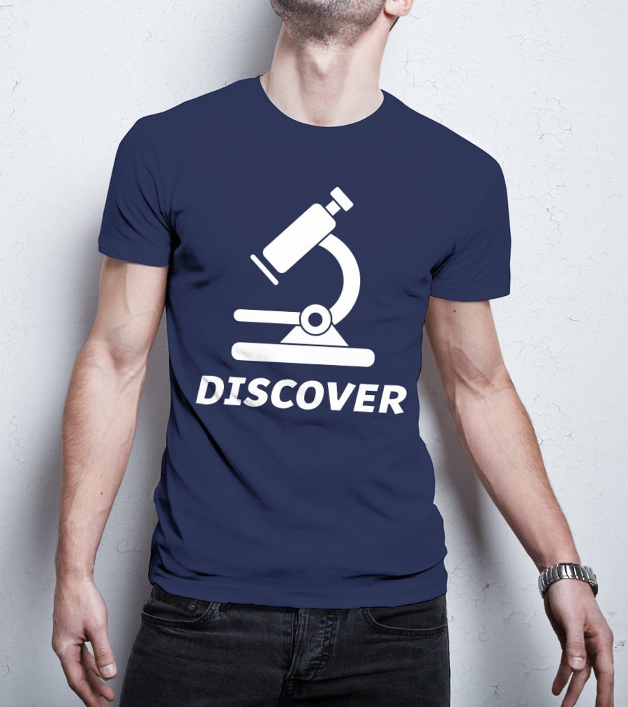 Discover Science With Microscope Greatness T-Shirt