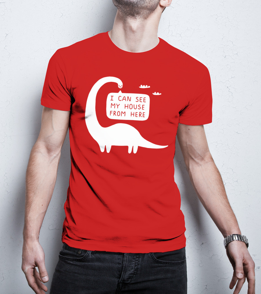 I Can See My House From Here Dinosaur White Text T-Shirt