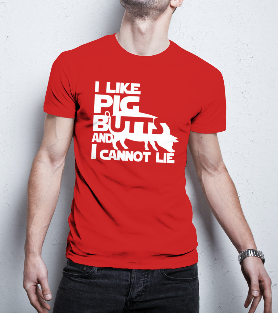 I Like Pig Butts And I Cannot Lie Pig Outline T-Shirt