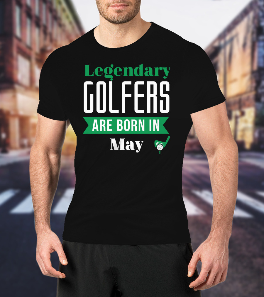 Legendary Golfers Are Born In May Golf Ball T-Shirt