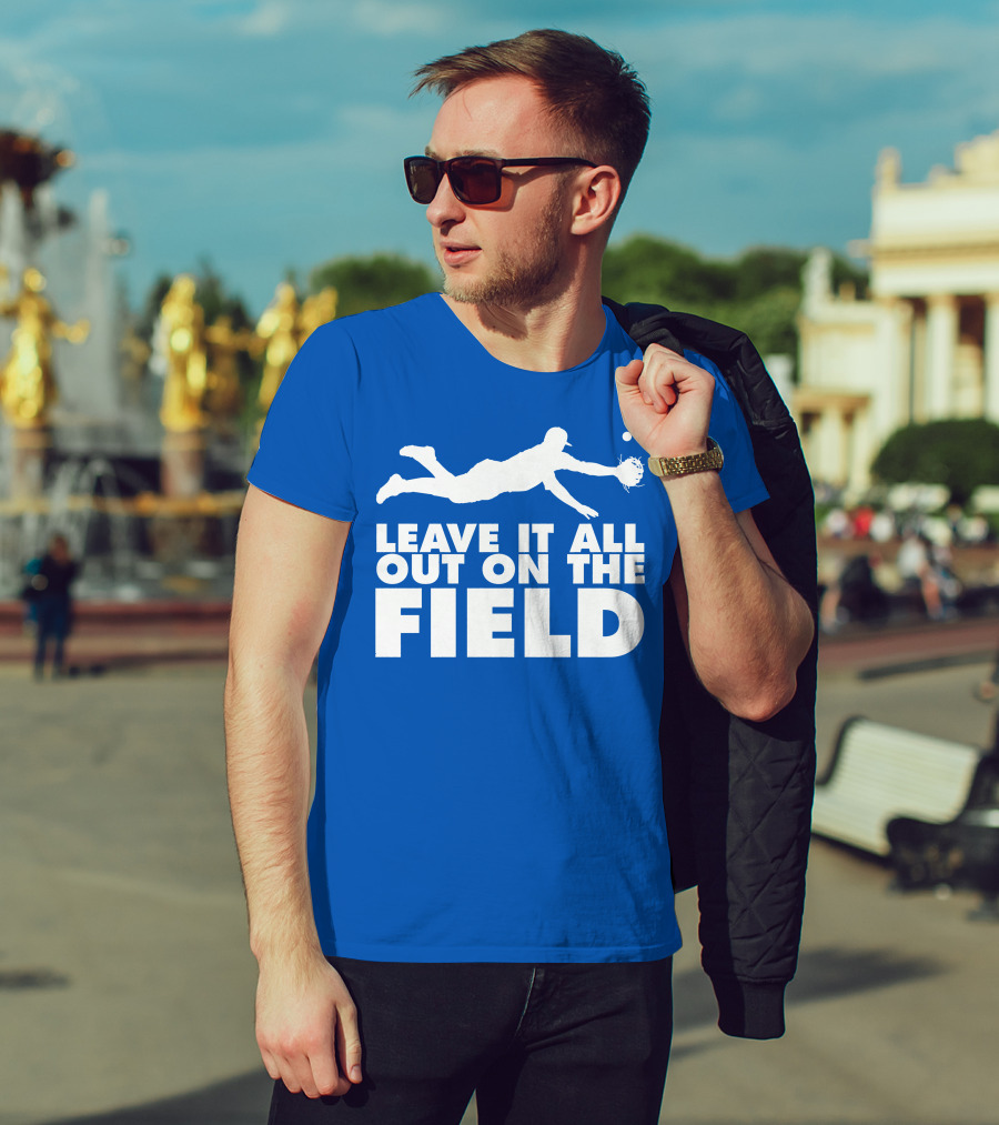Leave It All Out On The Field Baseball Dive T-Shirt