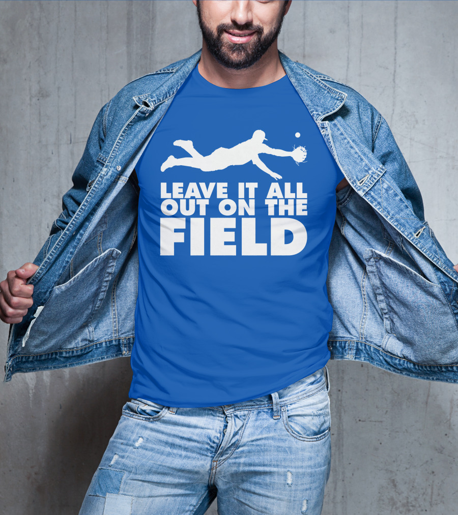 Leave It All Out On The Field Baseball Dive T-Shirt