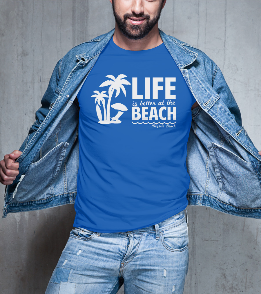 Life Is Better At The Beach Myrtle Beach Palms Umbrella Blue Background T-Shirt