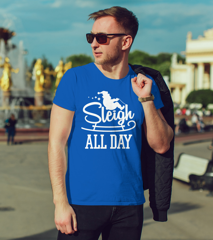 Sleigh All Day Santa Sled T-Shirt