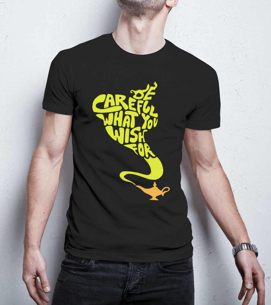 Be Careful What You Wish For Genie Lamp T-Shirt