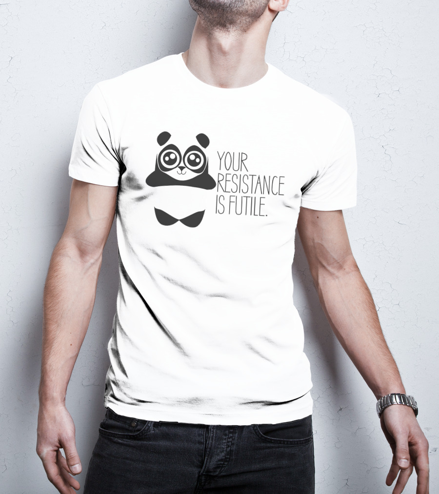 Your Resistance Is Futile Panda T-Shirt
