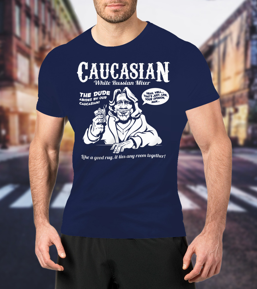 Caucasian White Russian Mixer The Dude Abides Like A Good Rug It Ties Any Room Together T-Shirt