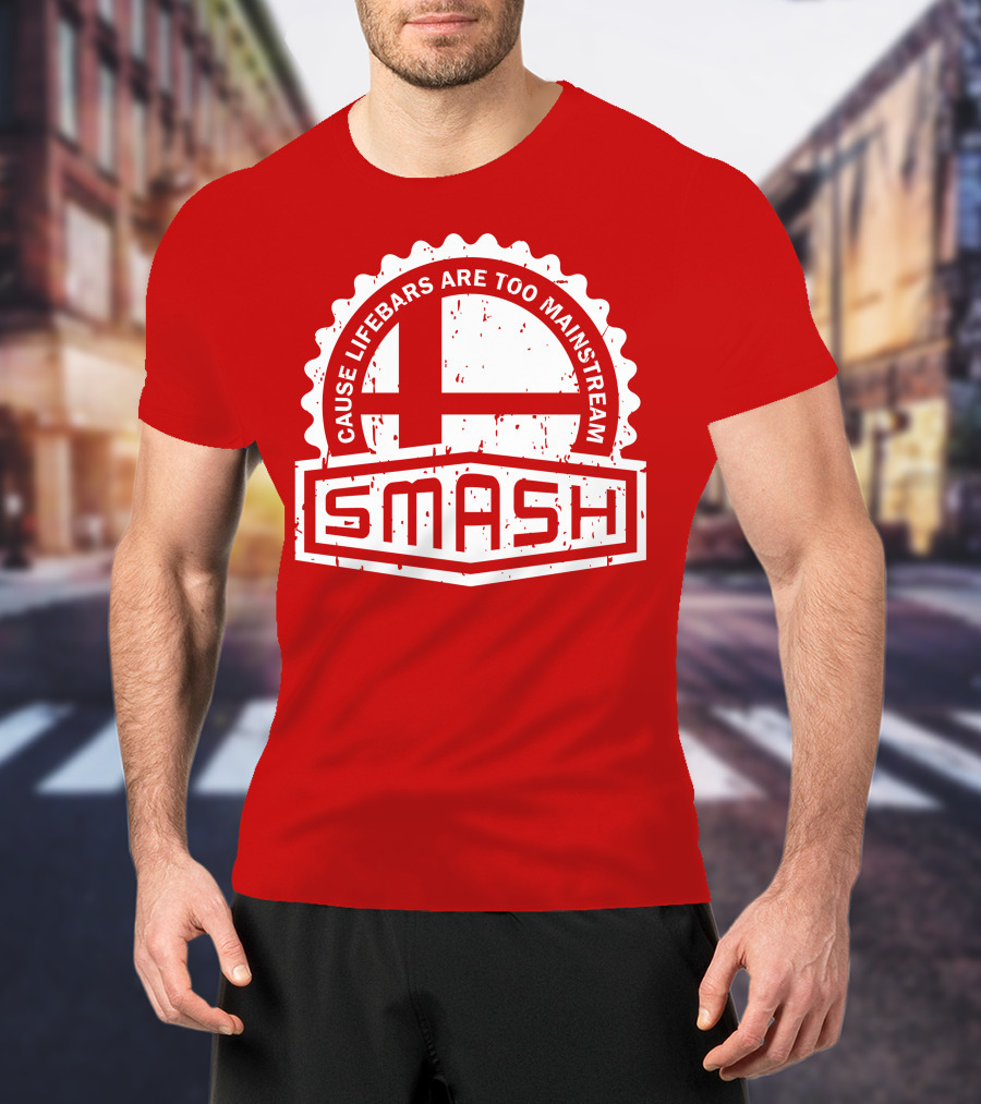 CREST SERIES Smash Cause Lifebars Are Too Mainstream T-Shirt