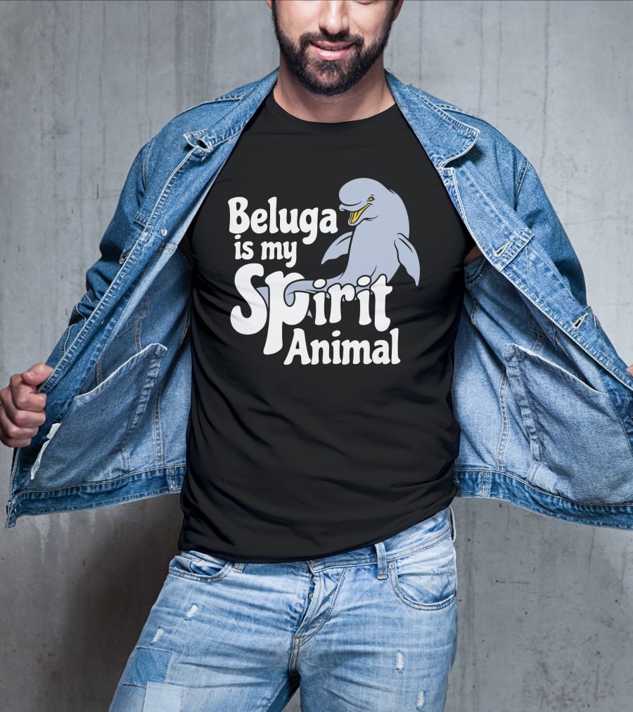 Beluga Is My Spirit Animal Dolphin T-Shirt