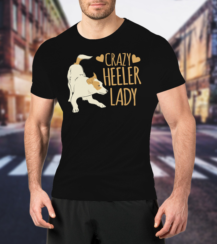 Crazy Heeler Lady With Hearts And Dog T-Shirt