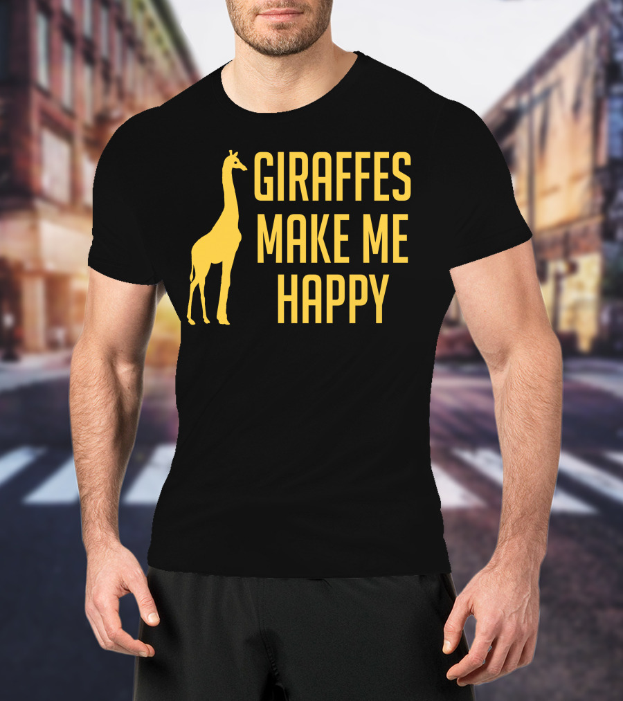 Giraffes Make Me Happy T-Shirt