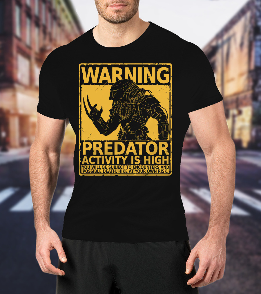 WARNING Predator Activity Is High Hunting Season Warning T-Shirt