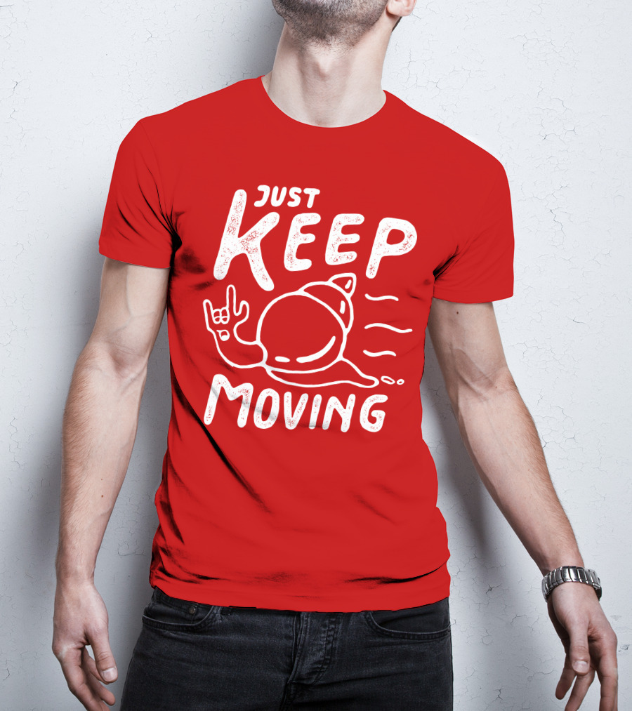 JUST KEEP MOVING Snail Rock Gesture T-Shirt