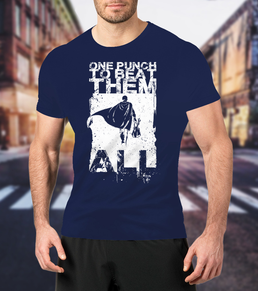 One Punch To Beat Them All Saitama Just One Punch T-Shirt