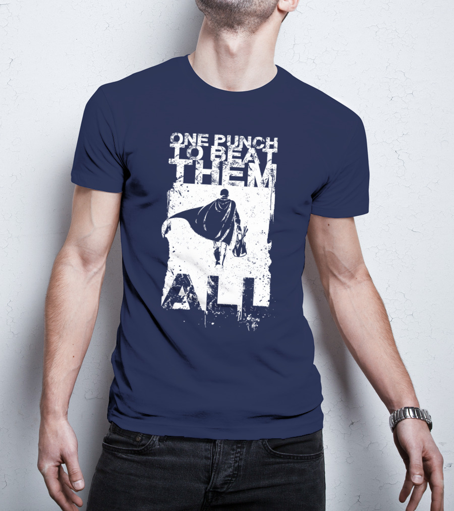 One Punch To Beat Them All Saitama Just One Punch T-Shirt
