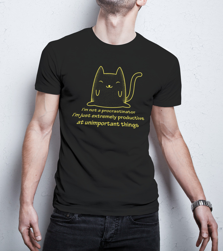 I'm Not A Procrastinator I'm Just Extremely Productive At Unimportant Things Cat T-Shirt