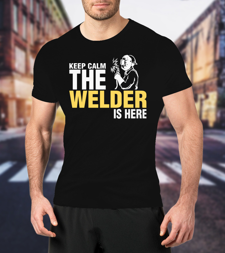Keep Calm The Welder Is Here Welder With Mask And Sparking Torch T-Shirt