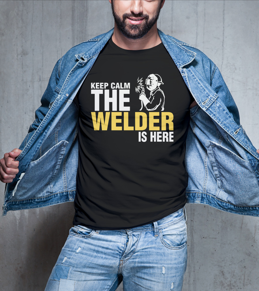 Keep Calm The Welder Is Here Welder With Mask And Sparking Torch T-Shirt